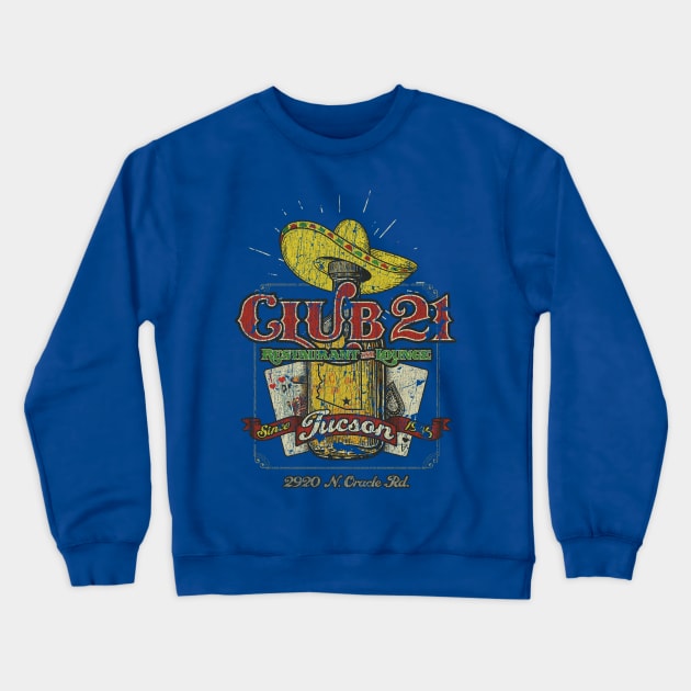 Club 21 Tucson Crewneck Sweatshirt by JCD666